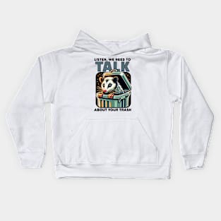 We Need to Talk About Your Trash - Funny Possum Kids Hoodie